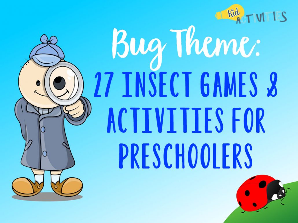 Bug Theme: 27 Insect Games & Activities for Preschoolers ...