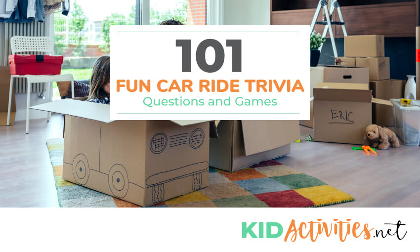 101 Fun Car Ride Trivia Questions And Kid Activities A Collection Of Car Ride Trivia Questions And For Kids