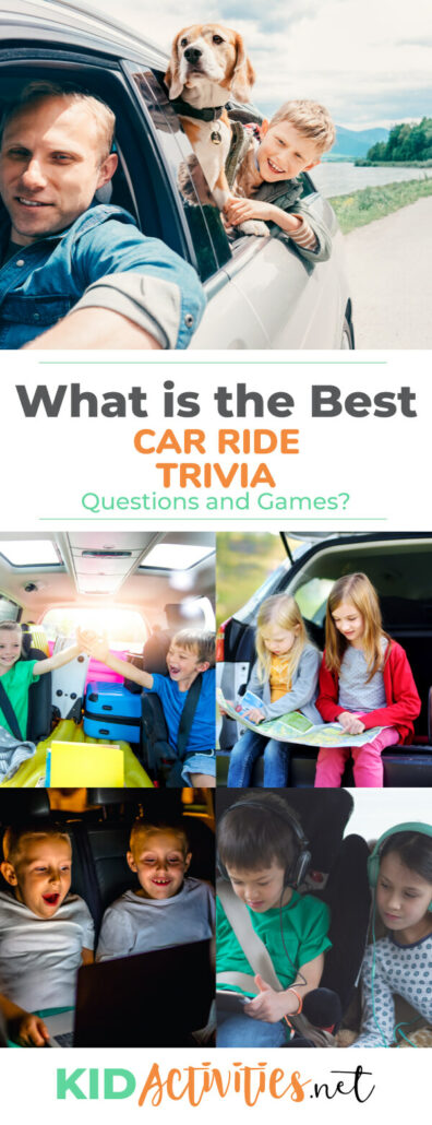 101 Fun Car Ride Trivia Questions And Kid Activities Great For Ping What Are The Best Car Ride Trivia Questions And We Have Compiled List