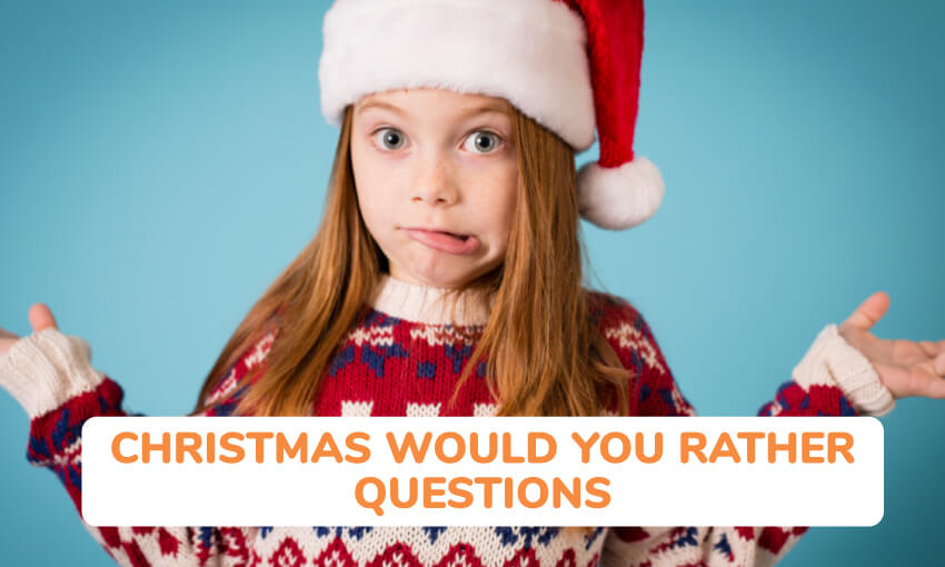 A collection of Christmas would you rather questions.